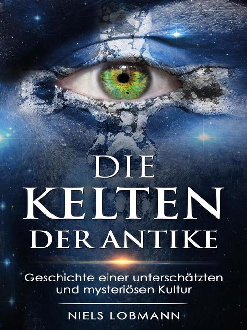 Title details for Die Kelten der Antike by Niels Lobmann - Available